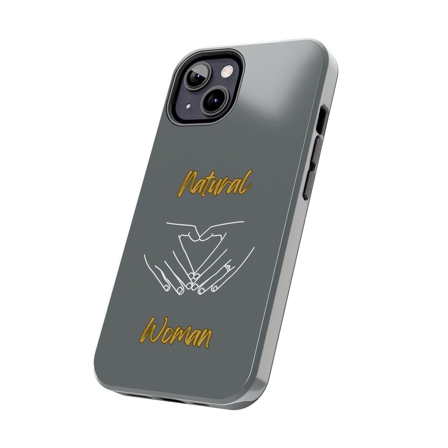 Natural Woman I Love You (WL)Tough Phone Cases DARK GREY