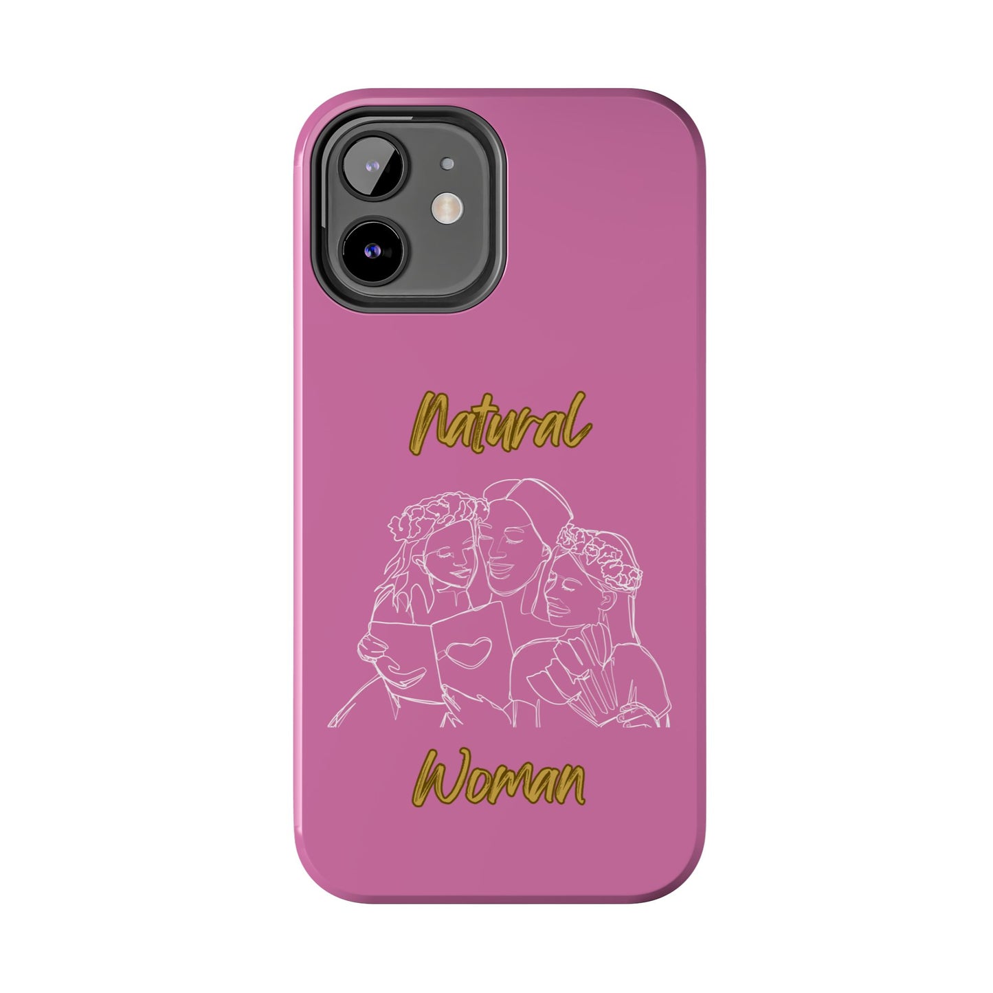 Natural Woman Me & My Girls (WL)Tough Phone Cases LIGHT PINK