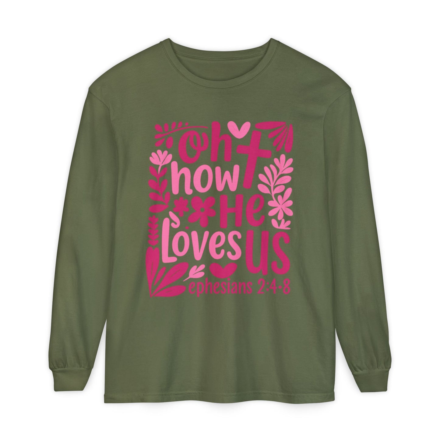 Oh How He Loves Us Long Sleeve Tee — Ephesians 2:4-8