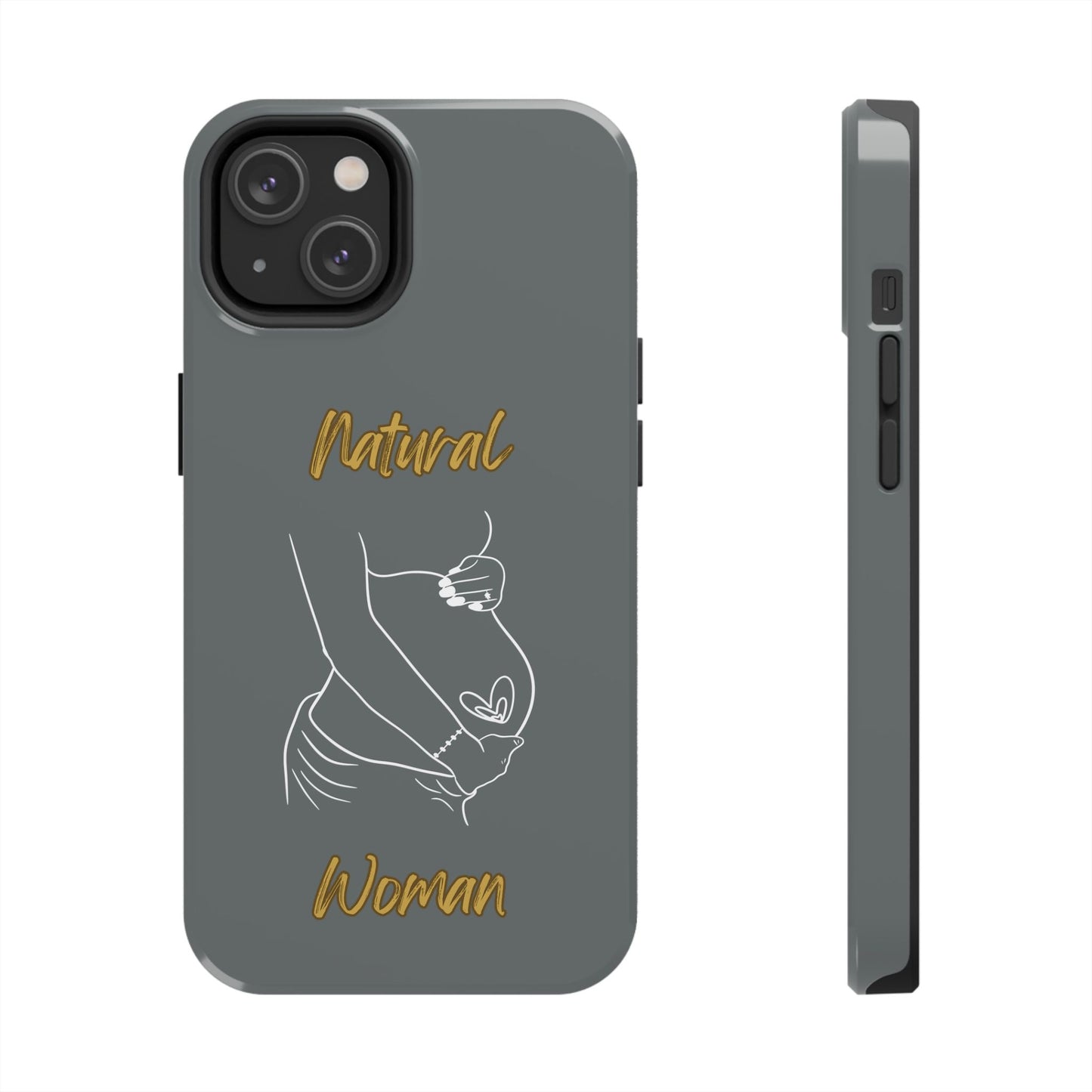 Natural Woman Loved In & Out (WL)Tough Phone Cases DARK GREY