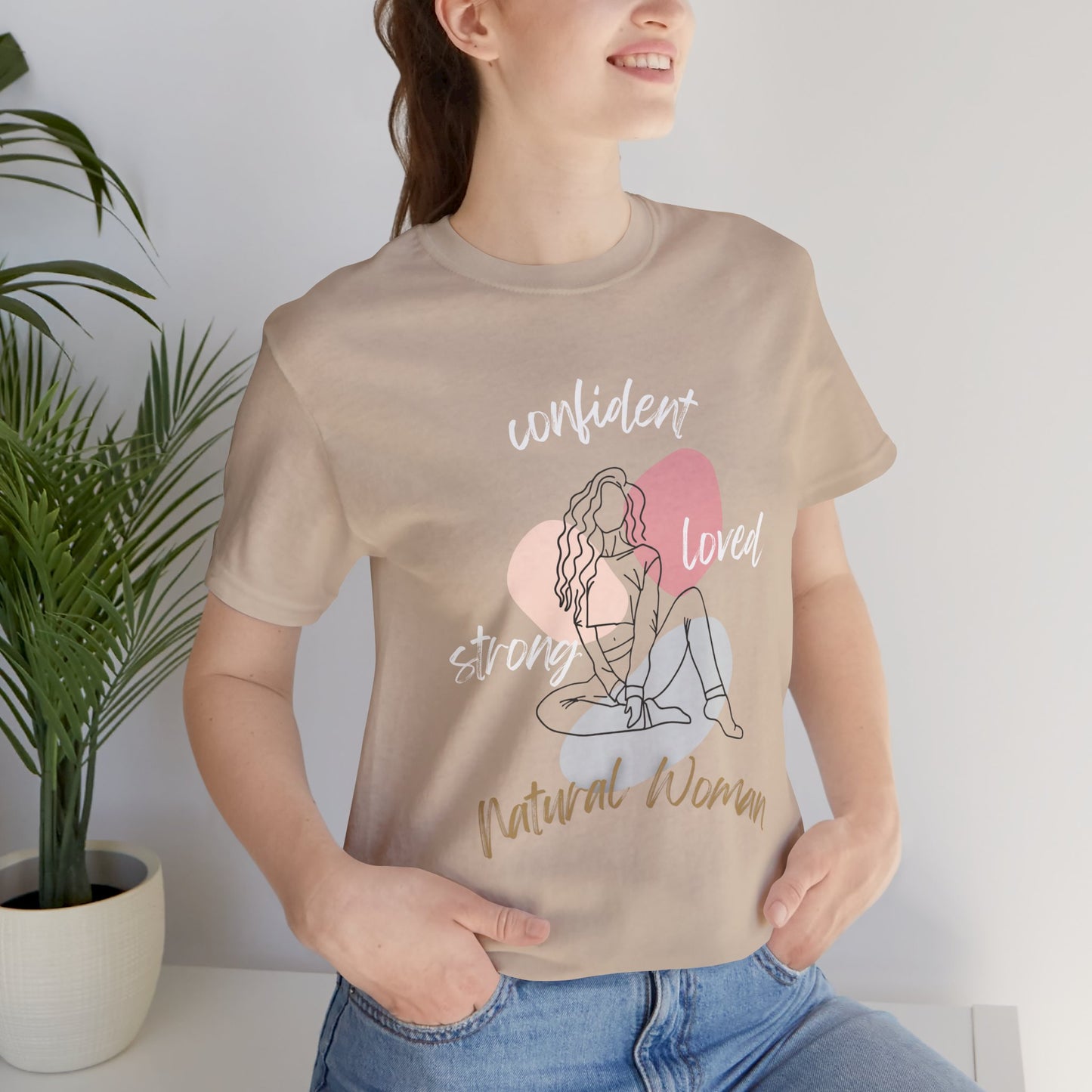 Natural Woman Strong Confident Loved (WL) Short Sleeve T-Shirt