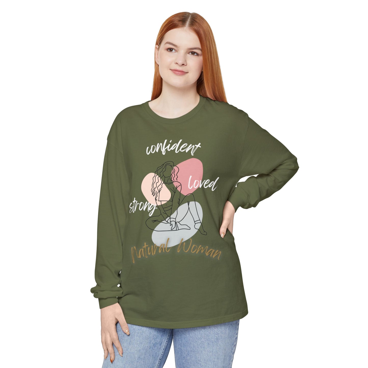 Natural Woman Strong Confident Loved (WL) Long Sleeve T-Shirt