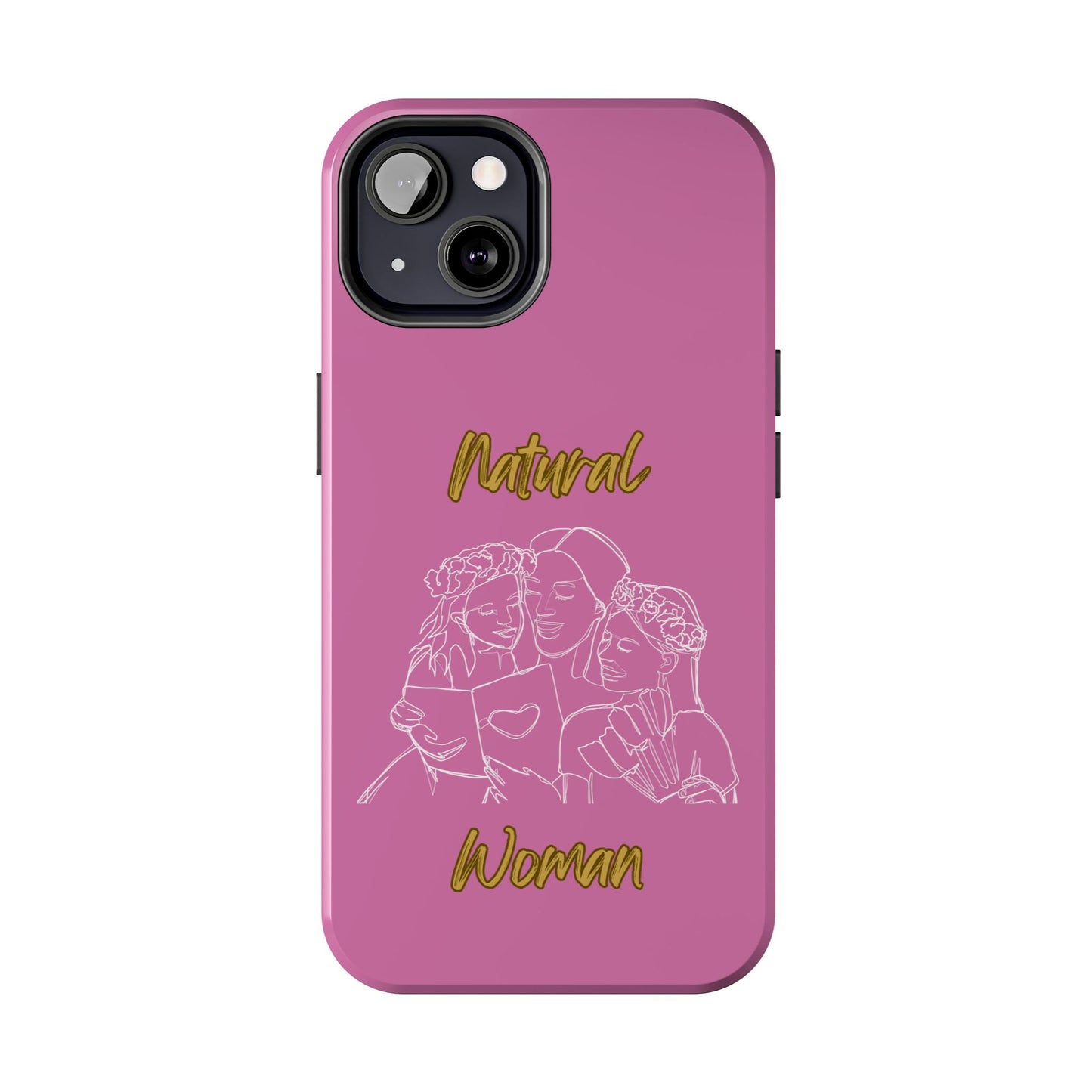 Natural Woman Me & My Girls (WL)Tough Phone Cases LIGHT PINK