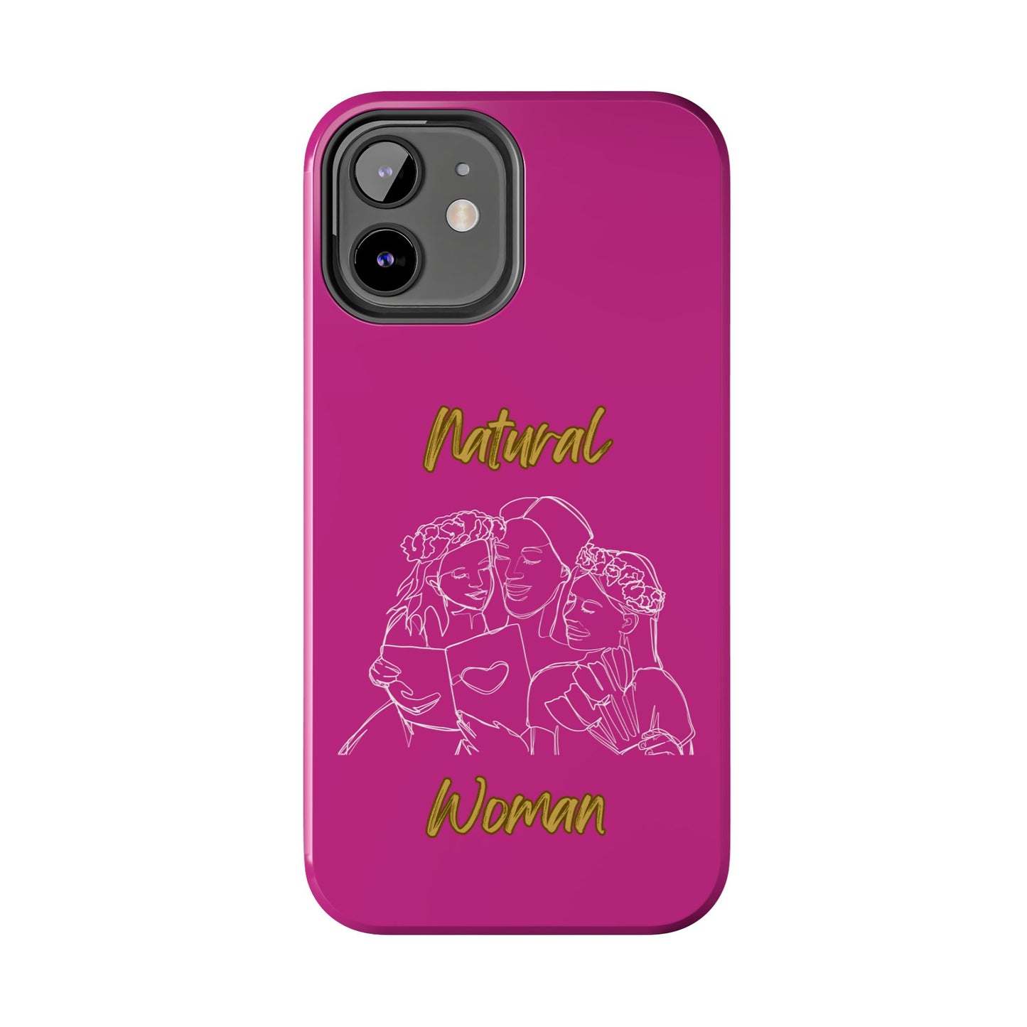 Natural Woman Me & My Girls (WL)Tough Phone Cases PINK