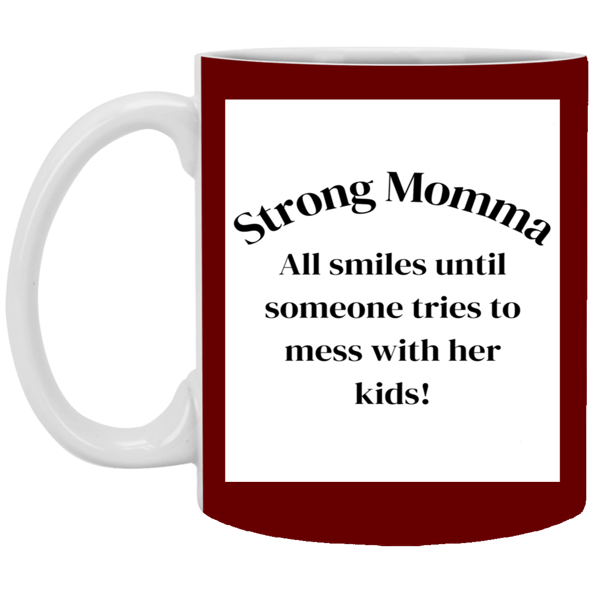 Strong Momma 11oz White Mug