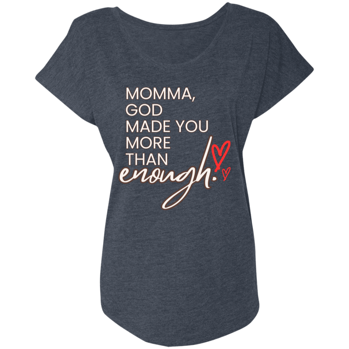 Momma God made you more than enough