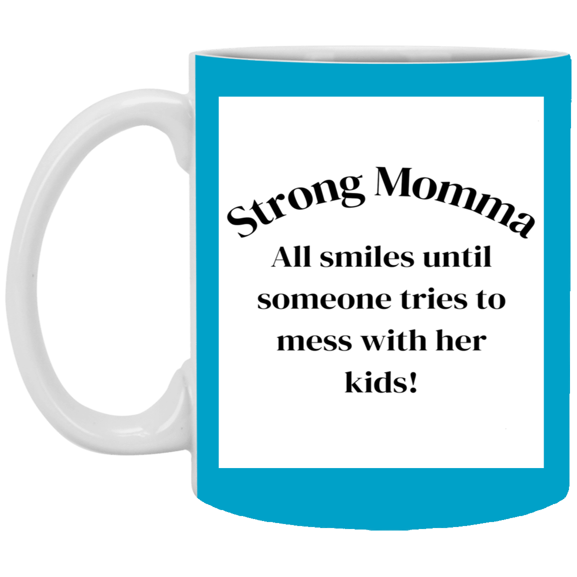 Strong Momma 11oz White Mug