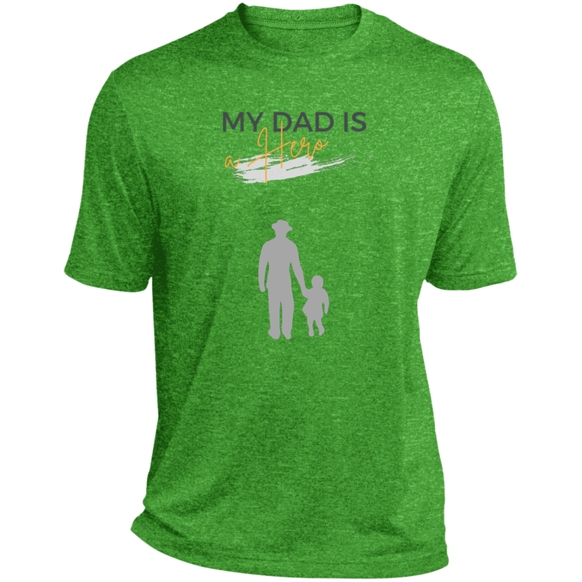 My Dad is my Hero Heather Performance Tee
