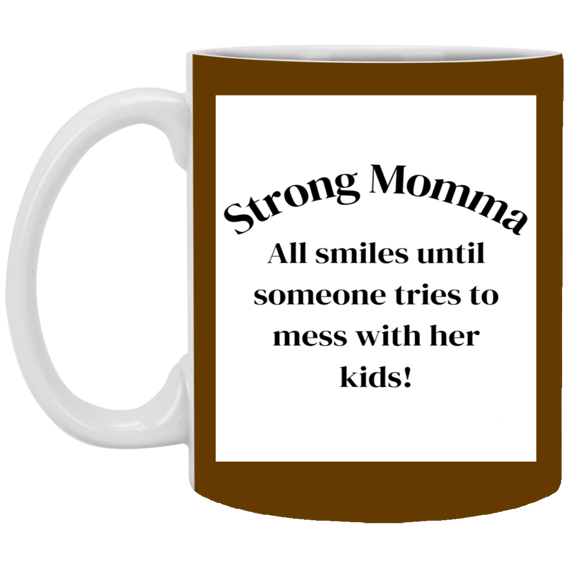 Strong Momma 11oz White Mug