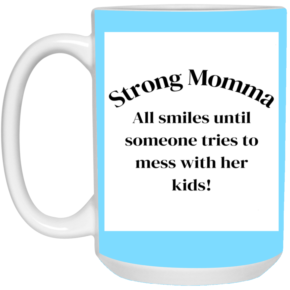 Strong Momma 11oz White Mug