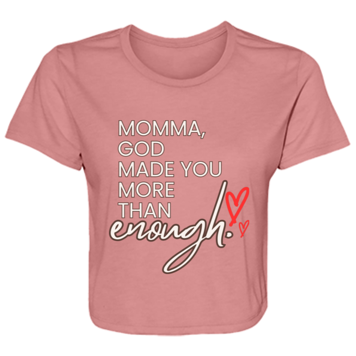 Momma God made you more than enough