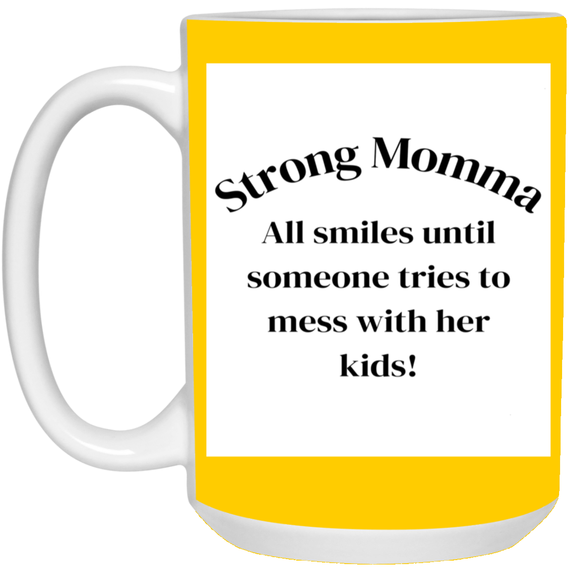 Strong Momma 11oz White Mug