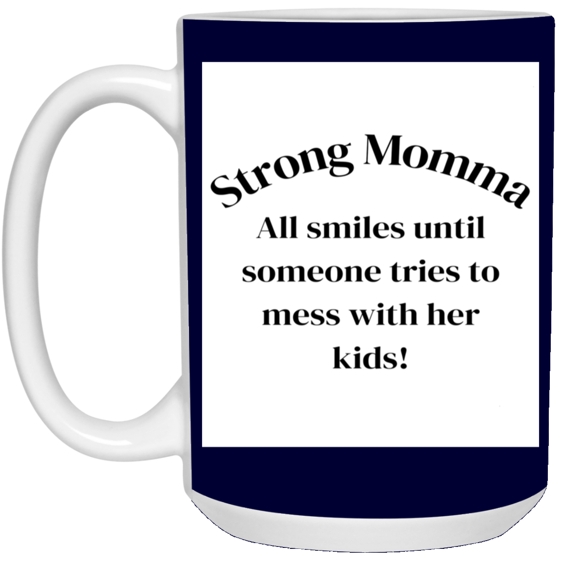 Strong Momma 11oz White Mug