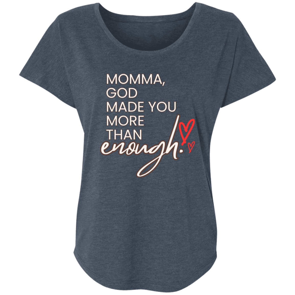 Momma God made you more than enough