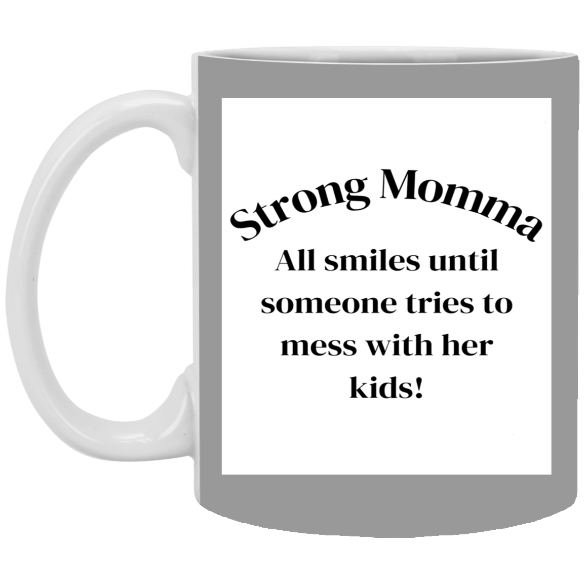 Strong Momma 11oz White Mug
