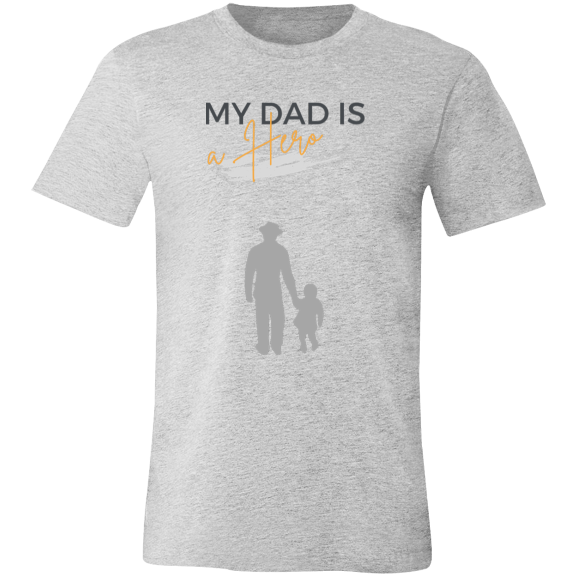 My Dad is my Hero Unisex Jersey Short-Sleeve T-Shirt
