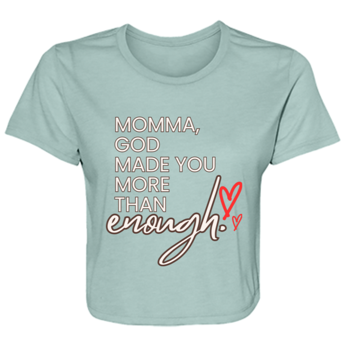 Momma God made you more than enough