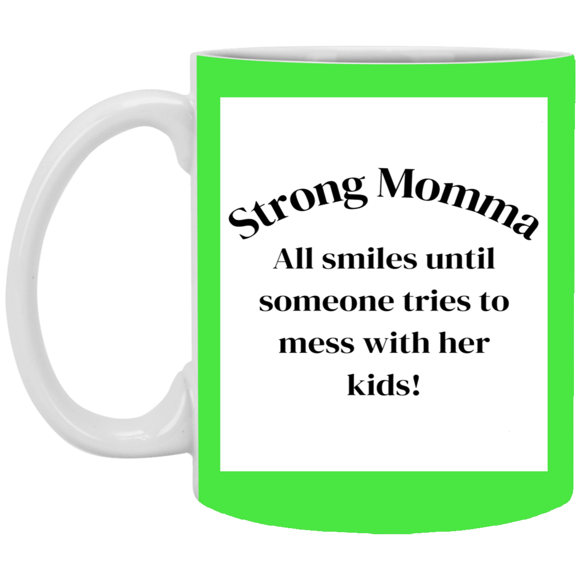 Strong Momma 11oz White Mug