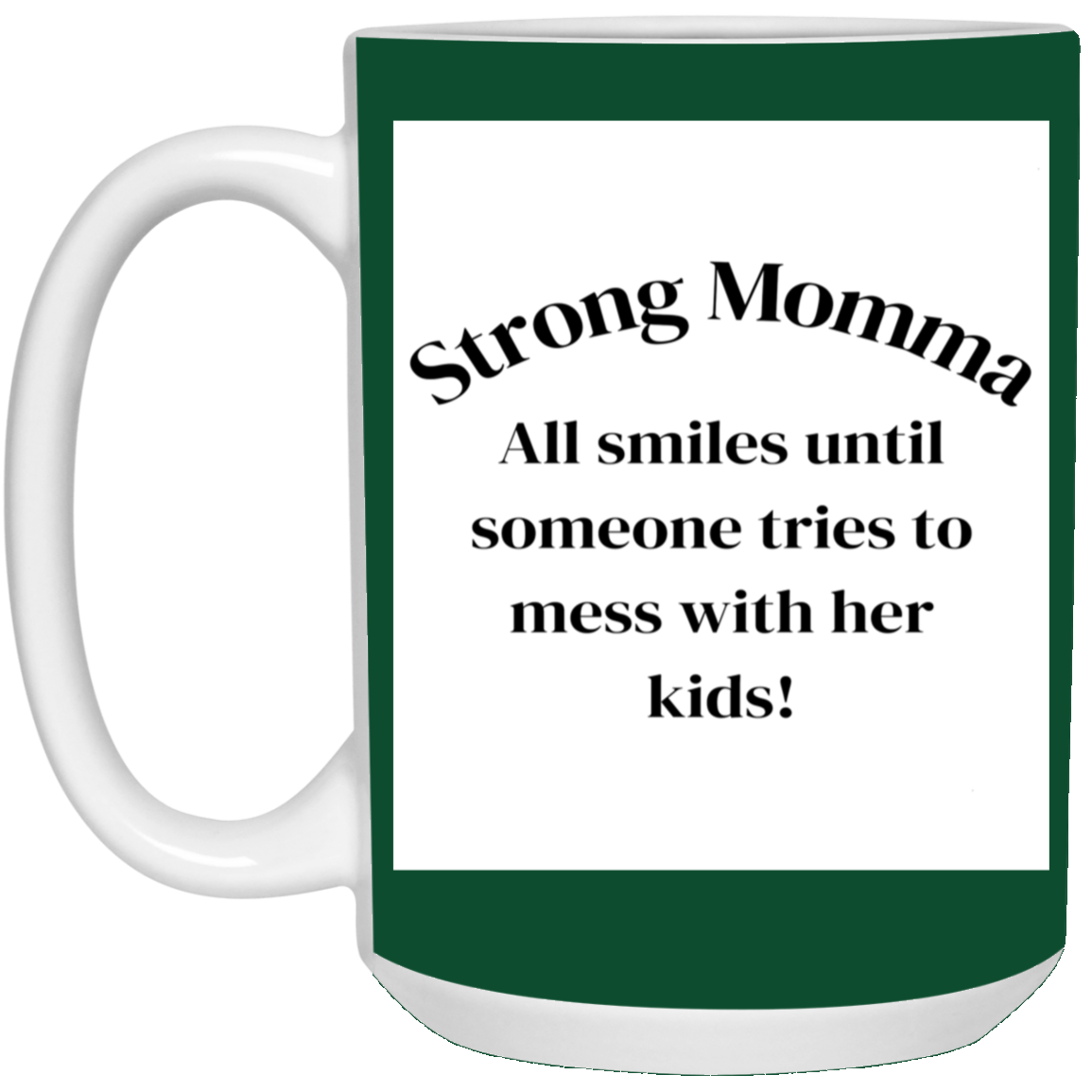 Strong Momma 11oz White Mug