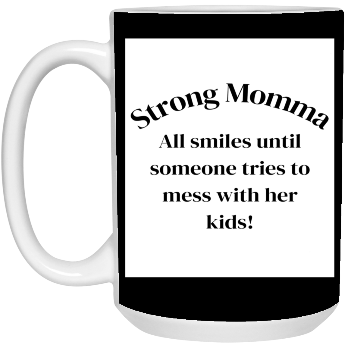 Strong Momma 11oz White Mug