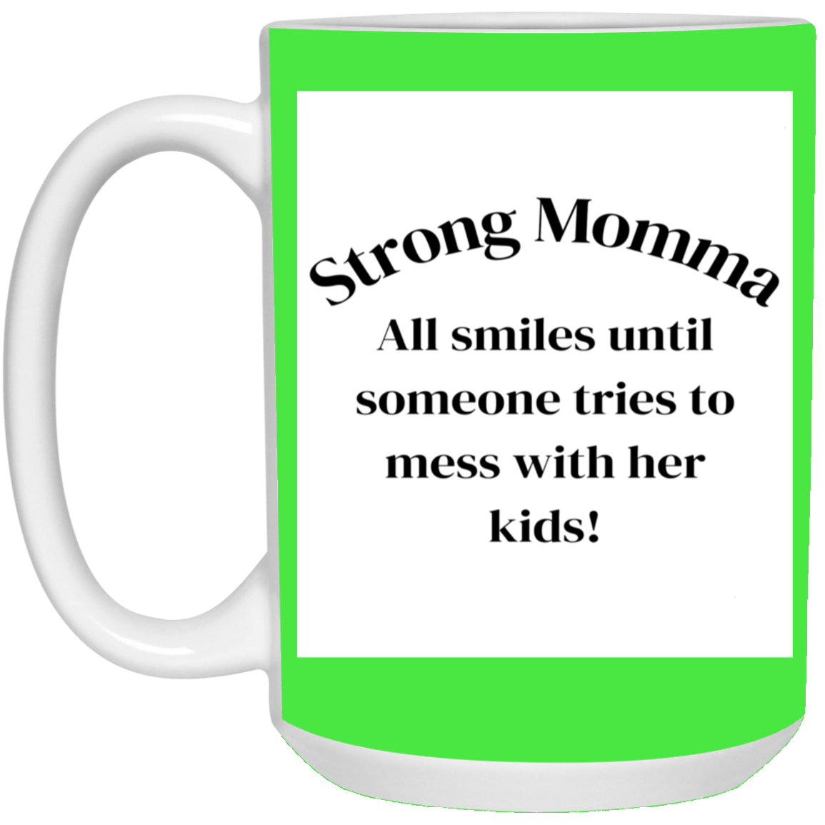 Strong Momma 11oz White Mug