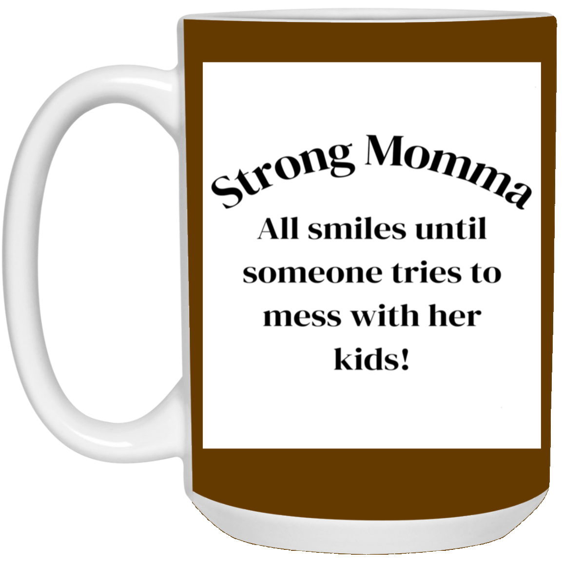Strong Momma 11oz White Mug