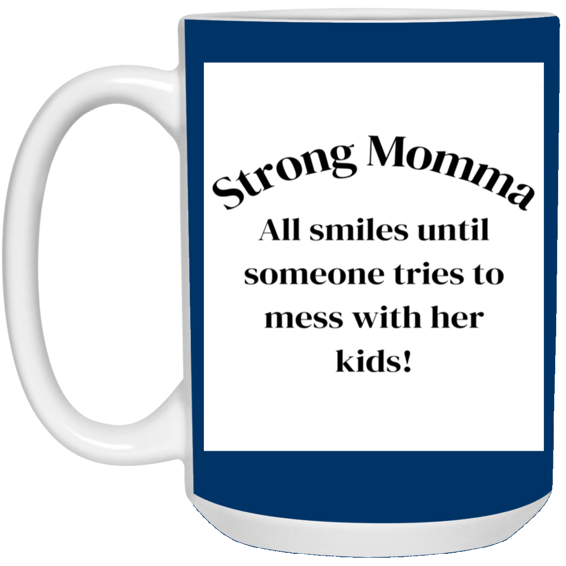 Strong Momma 11oz White Mug