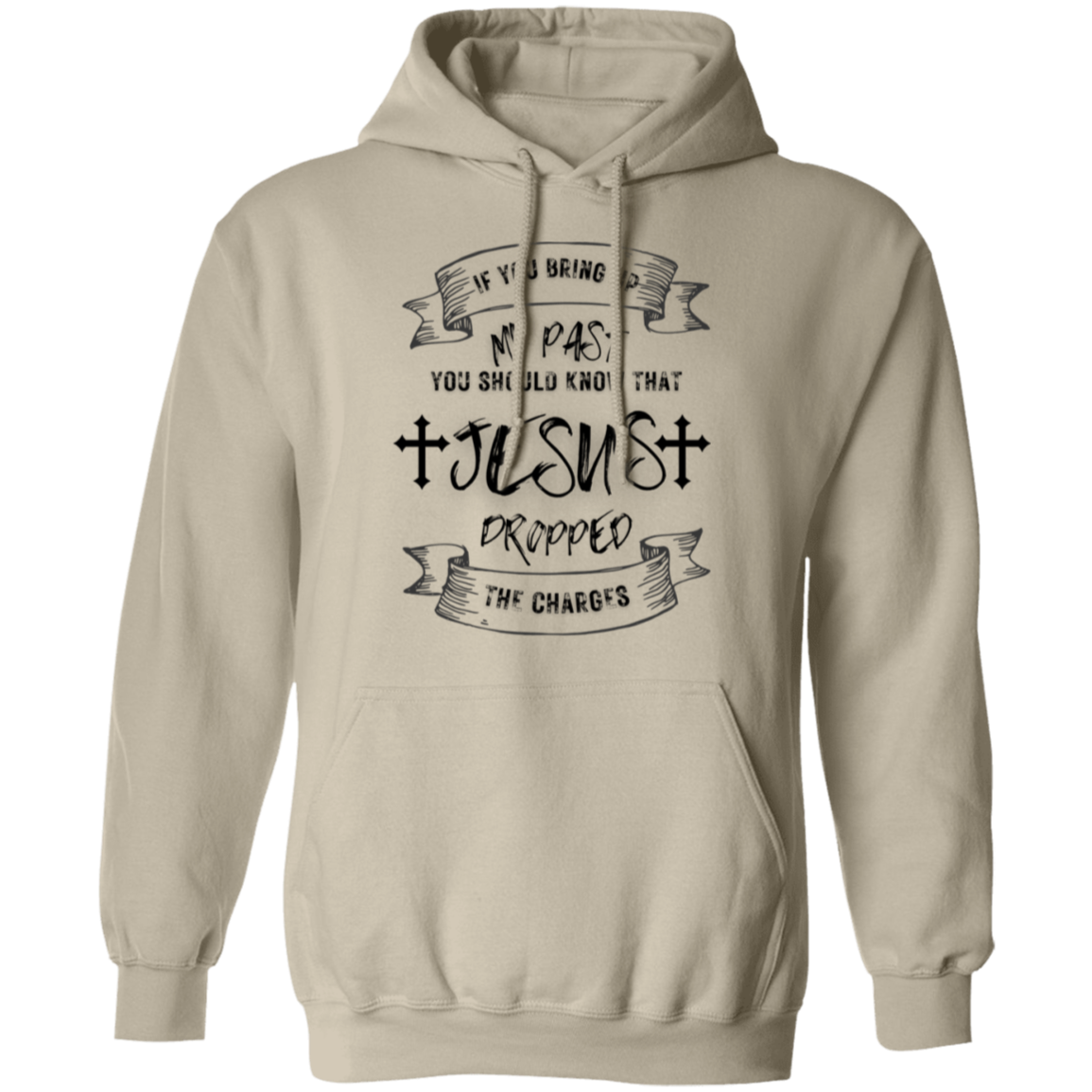 IF YOU BRING UP MY PAST (BL) 5.3 oz. T-Shirt