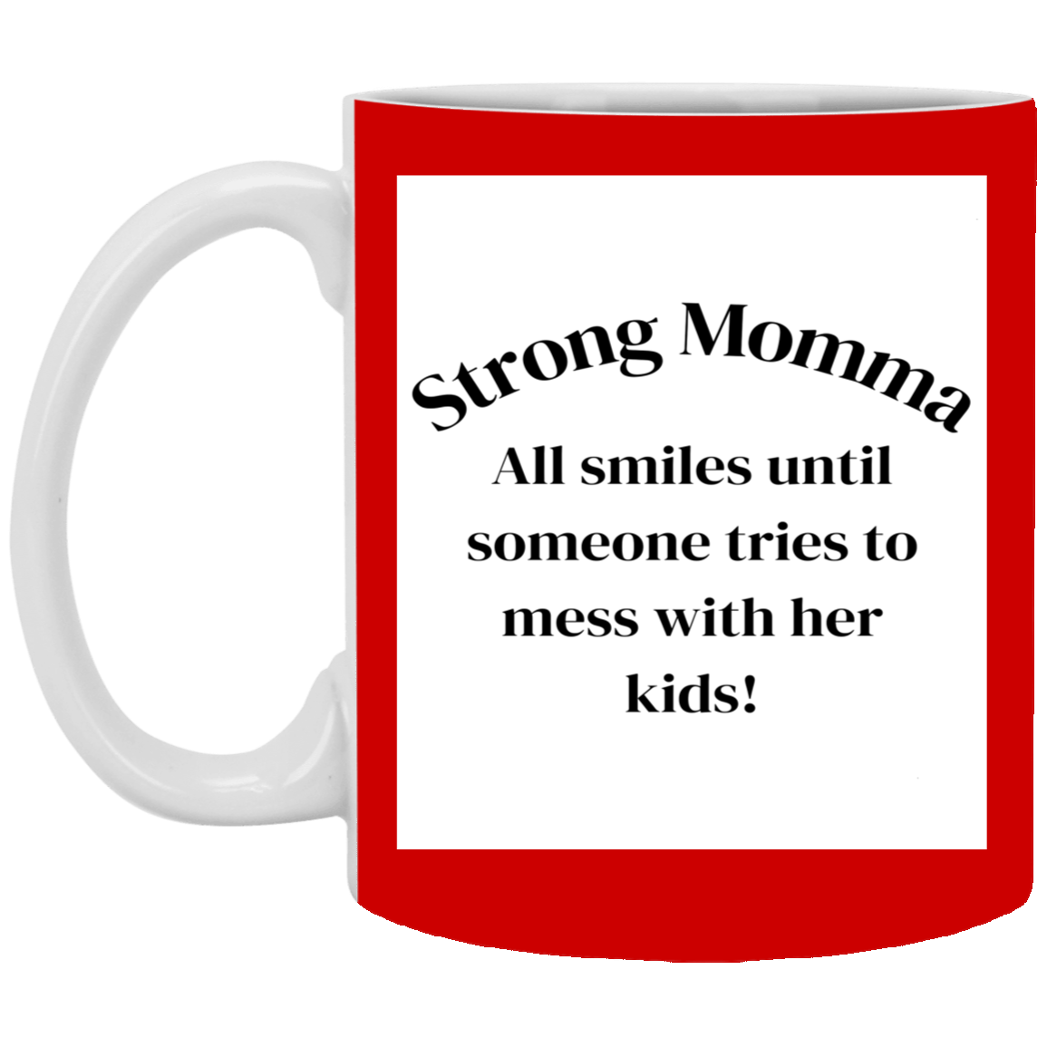 Strong Momma 11oz White Mug