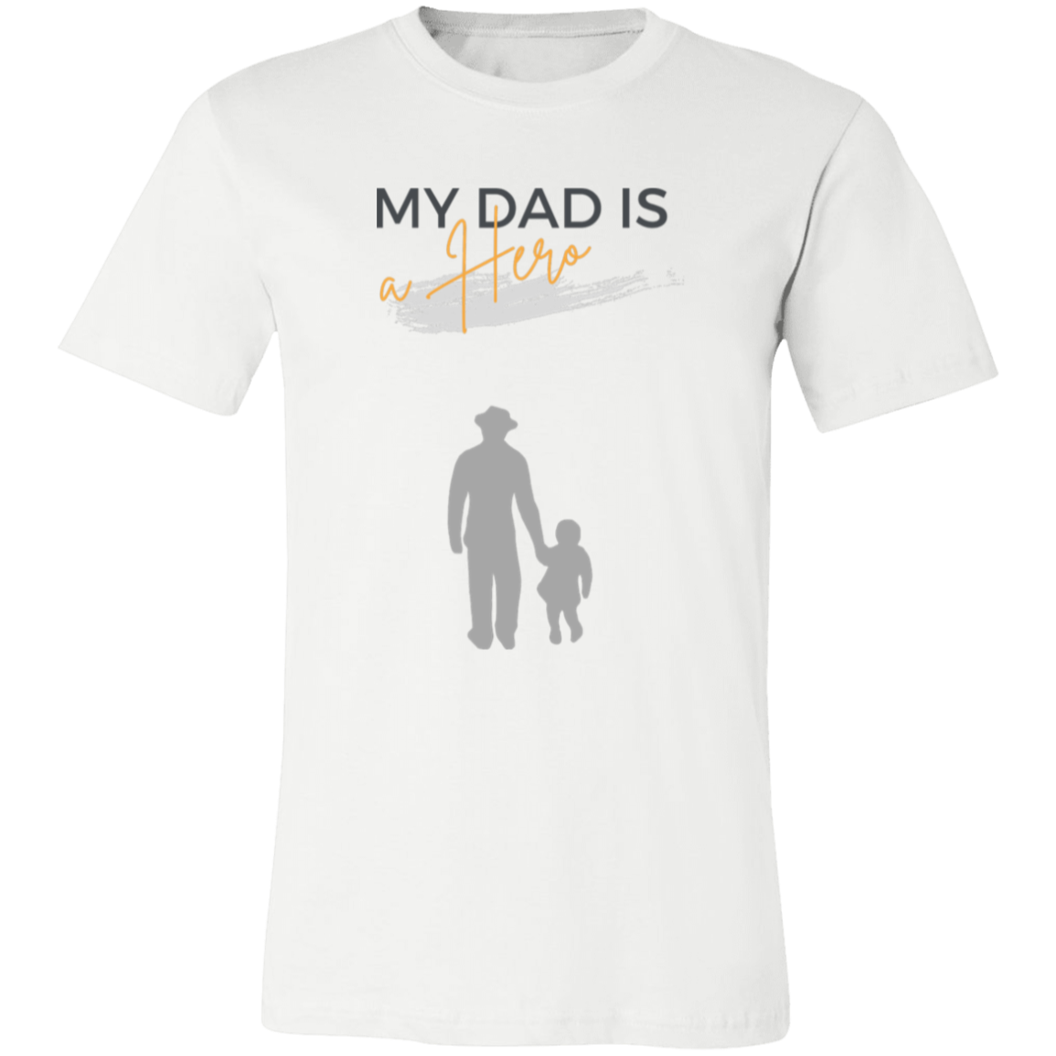 My Dad is my Hero Unisex Jersey Short-Sleeve T-Shirt