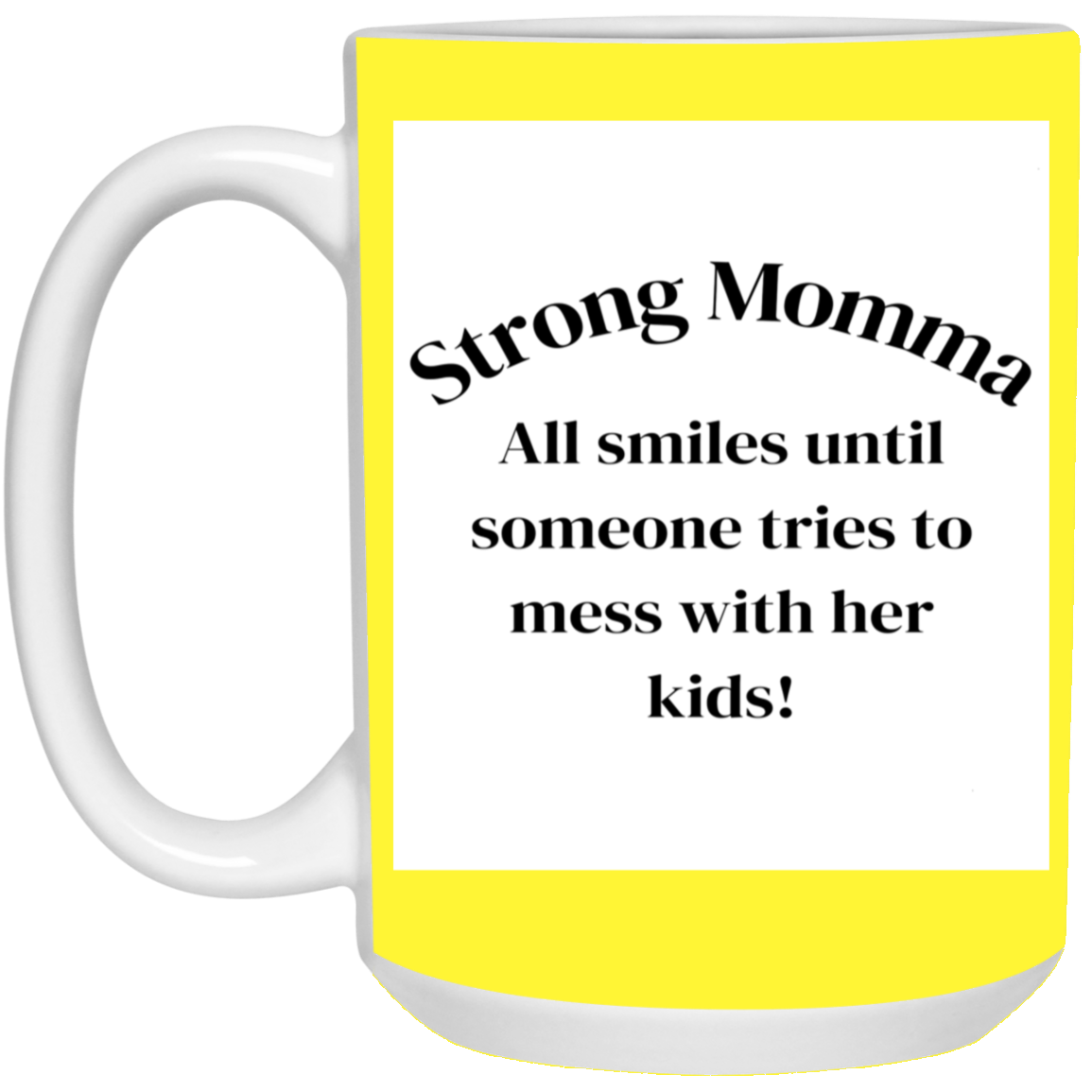 Strong Momma 11oz White Mug