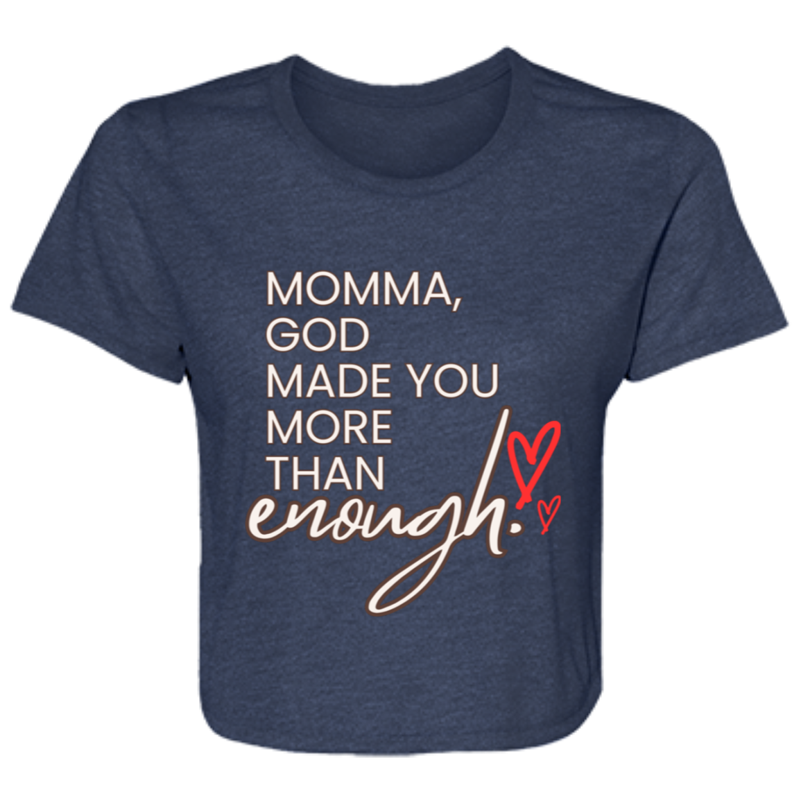 Momma God made you more than enough