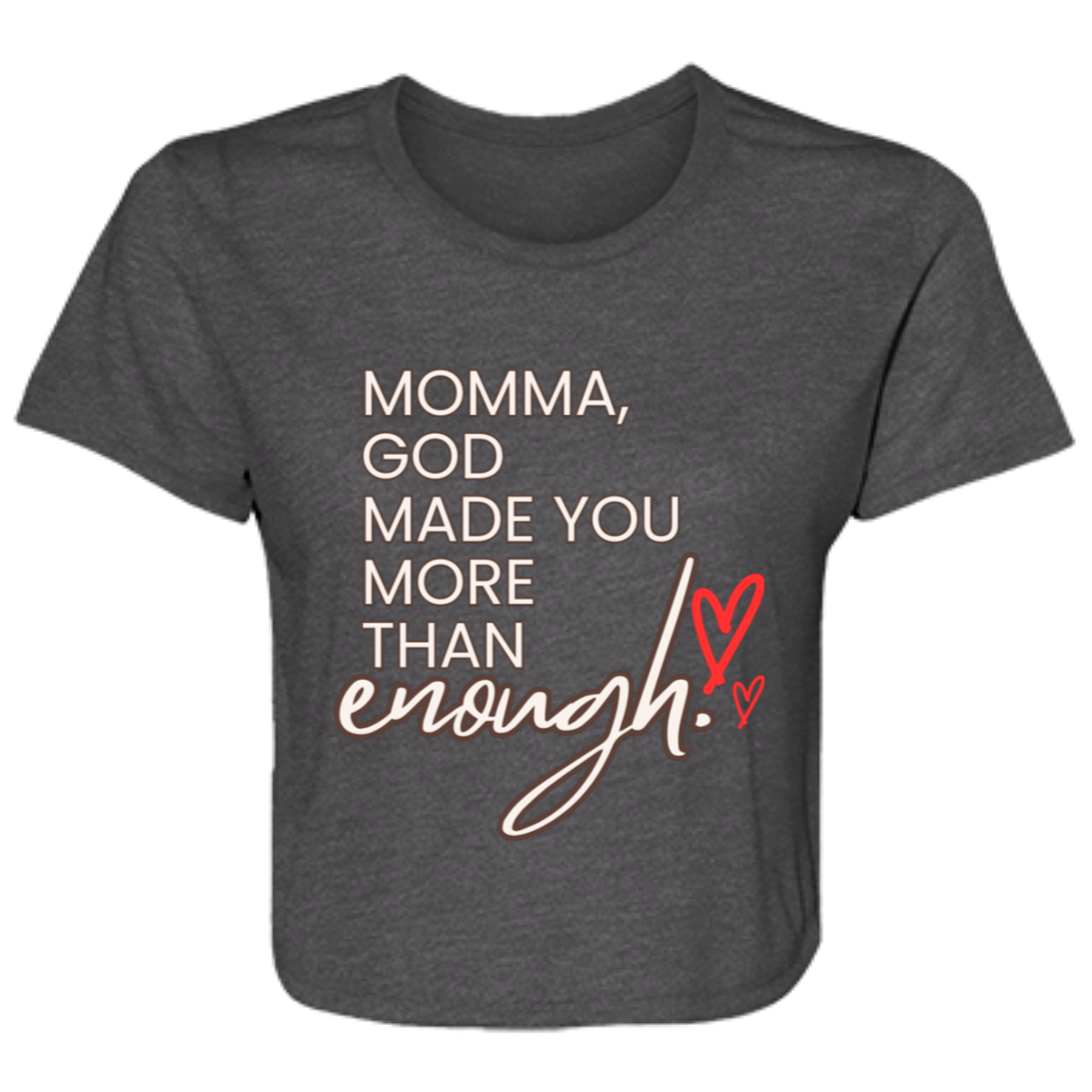 Momma God made you more than enough