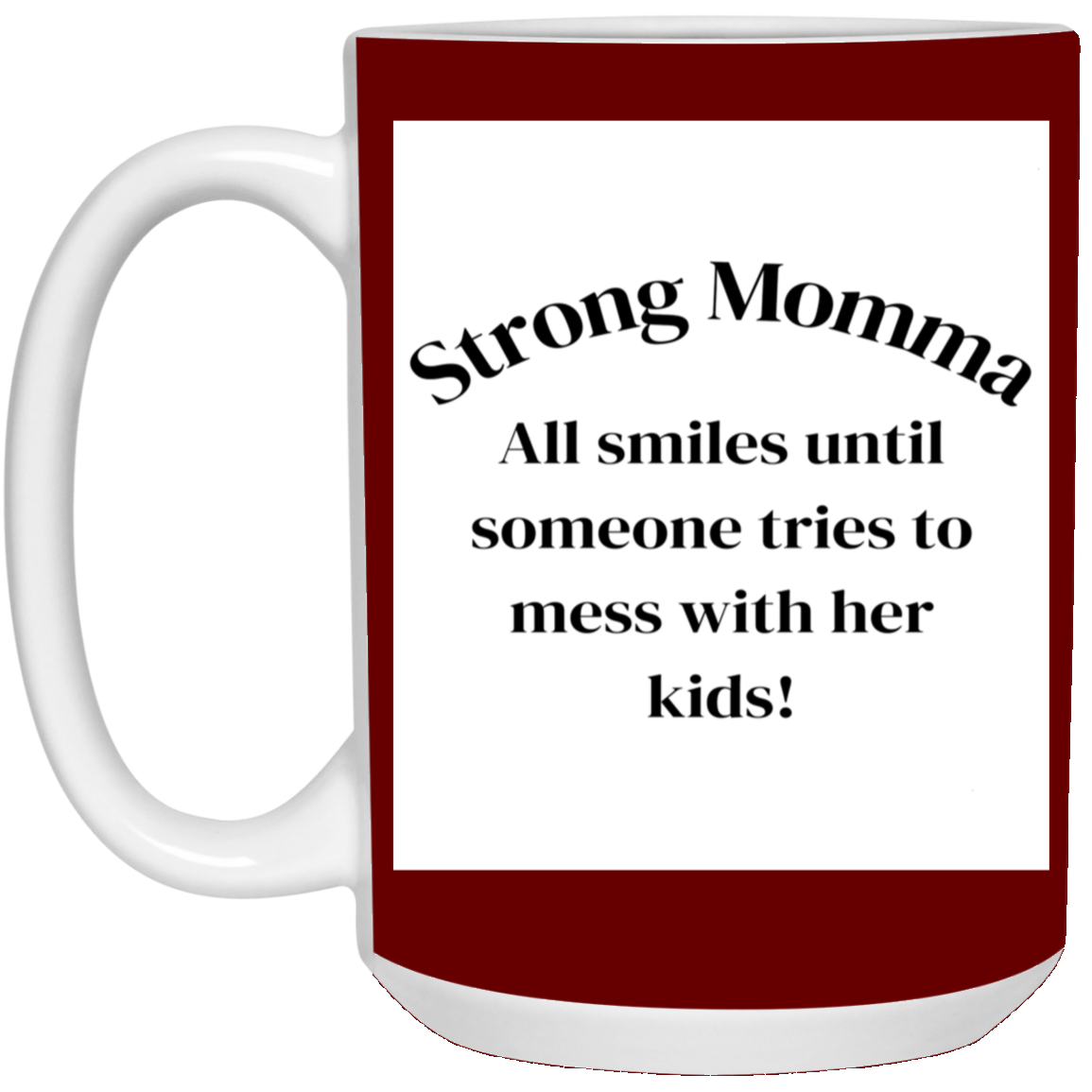 Strong Momma 11oz White Mug