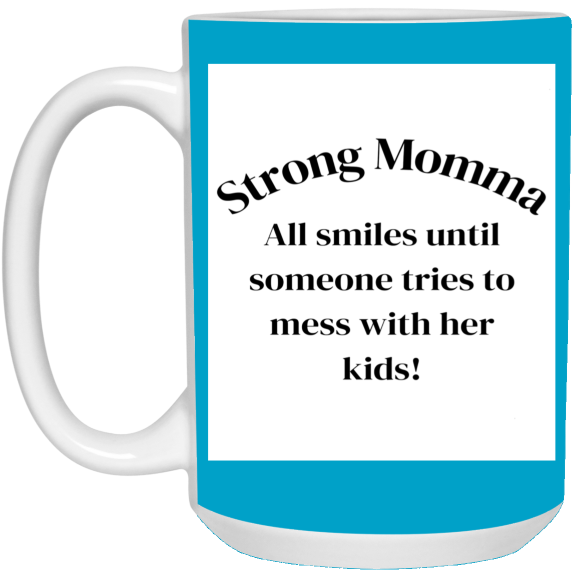 Strong Momma 11oz White Mug