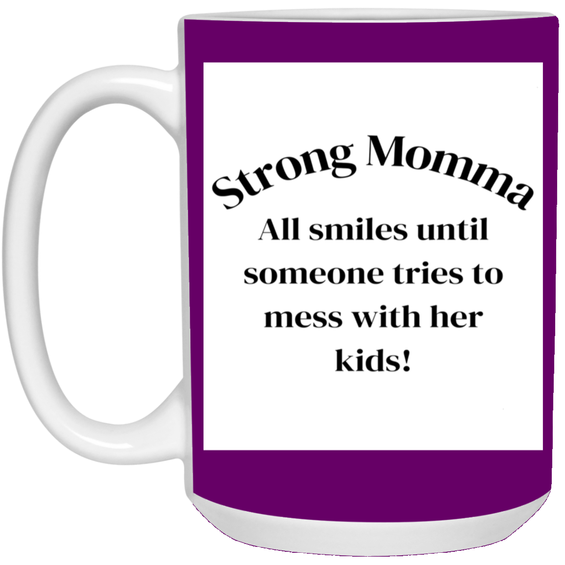 Strong Momma 11oz White Mug
