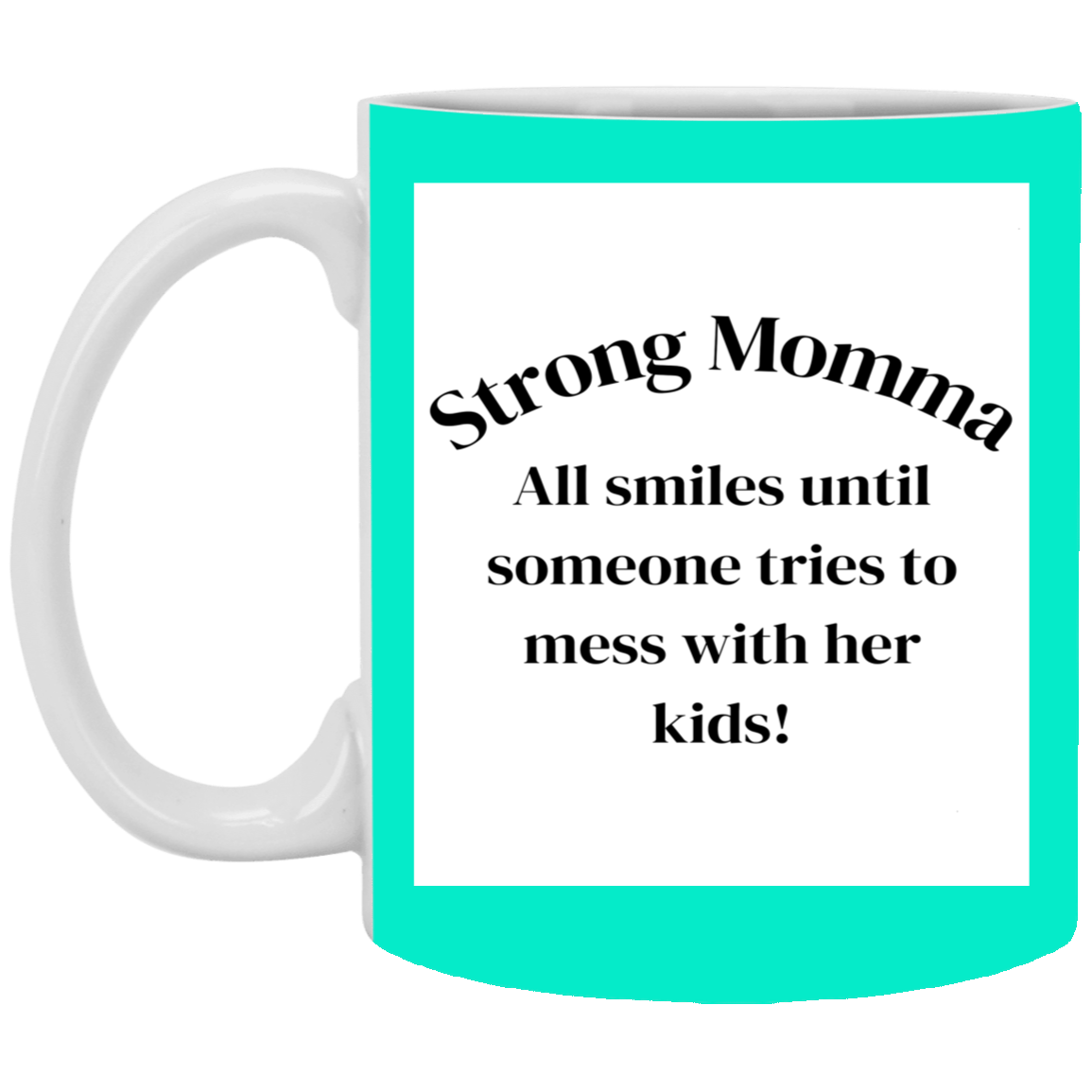 Strong Momma 11oz White Mug