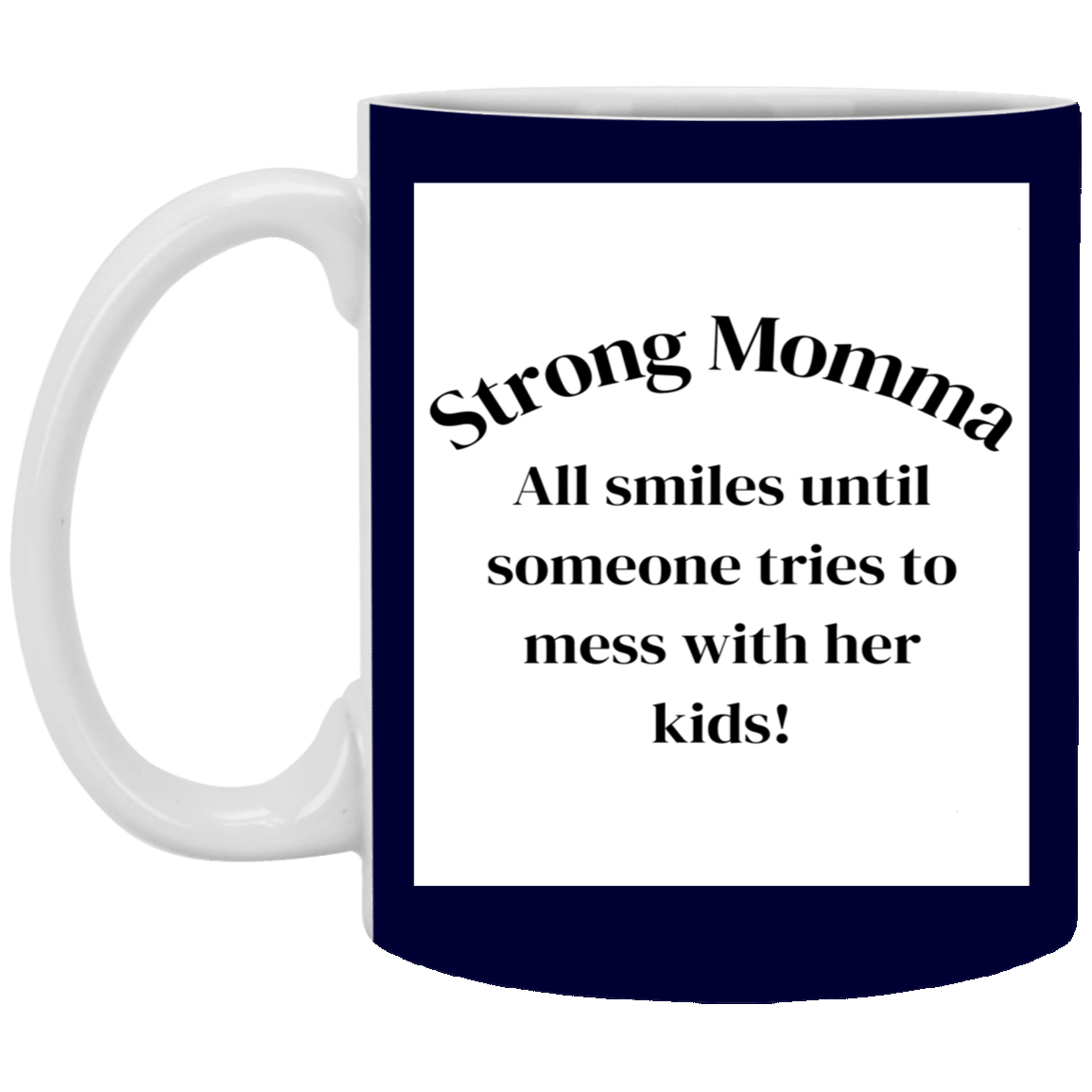 Strong Momma 11oz White Mug