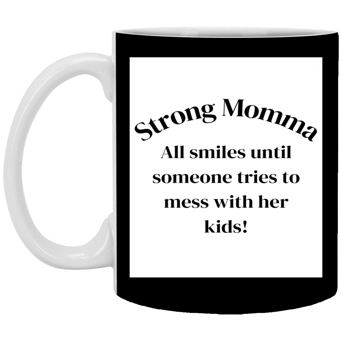 Strong Momma 11oz White Mug
