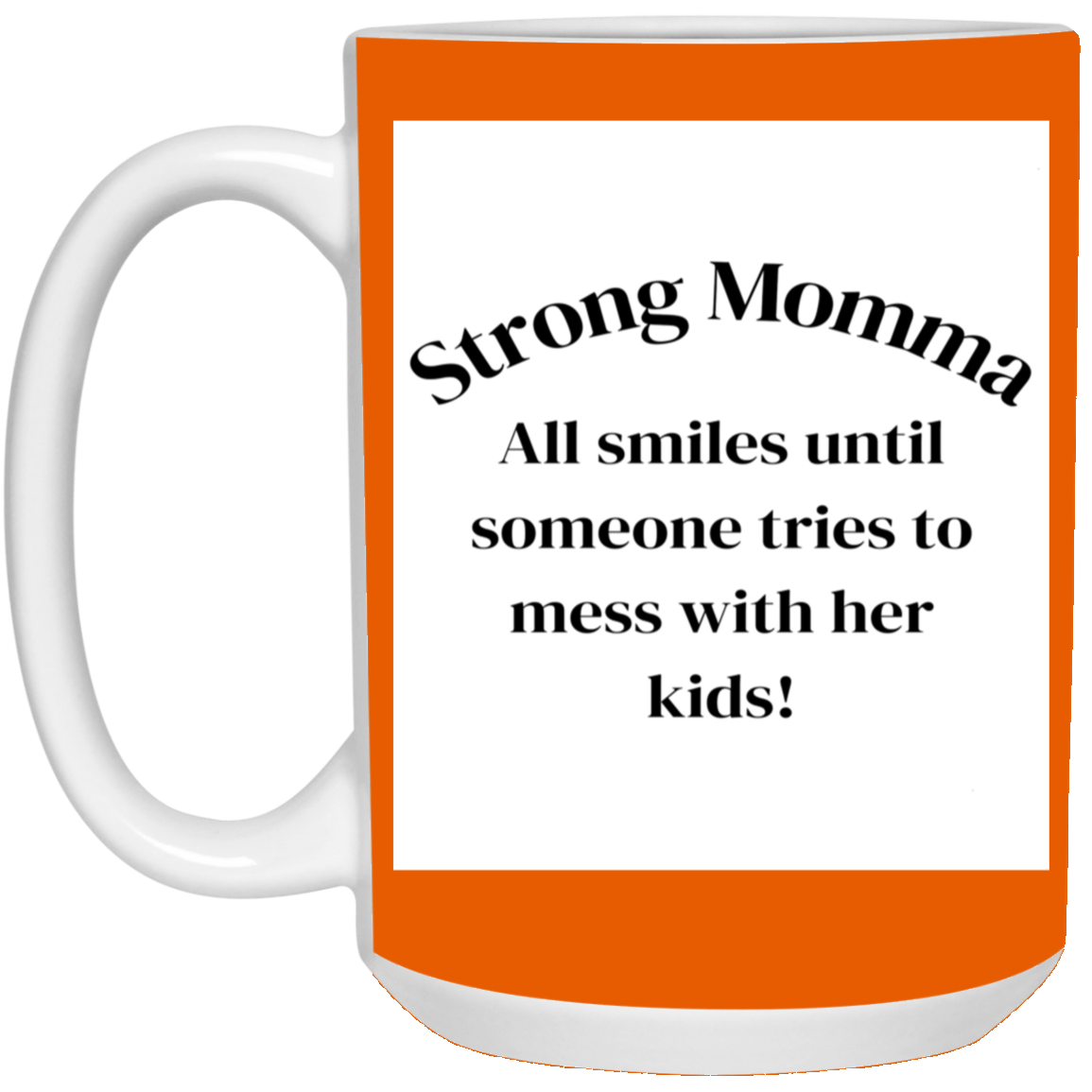 Strong Momma 11oz White Mug