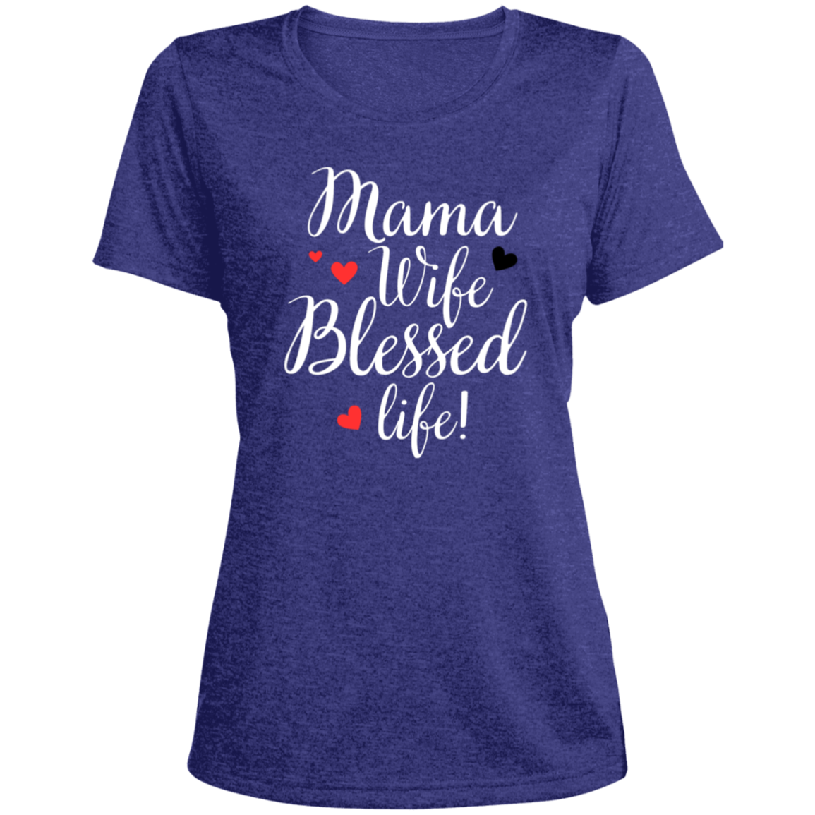 Mama, WIfe, Blessed Life (wht)