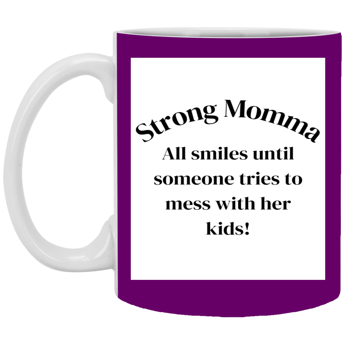 Strong Momma 11oz White Mug