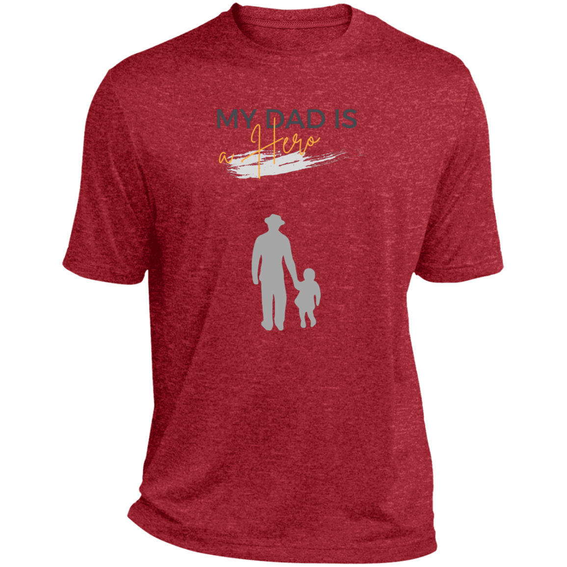 My Dad is my Hero Heather Performance Tee