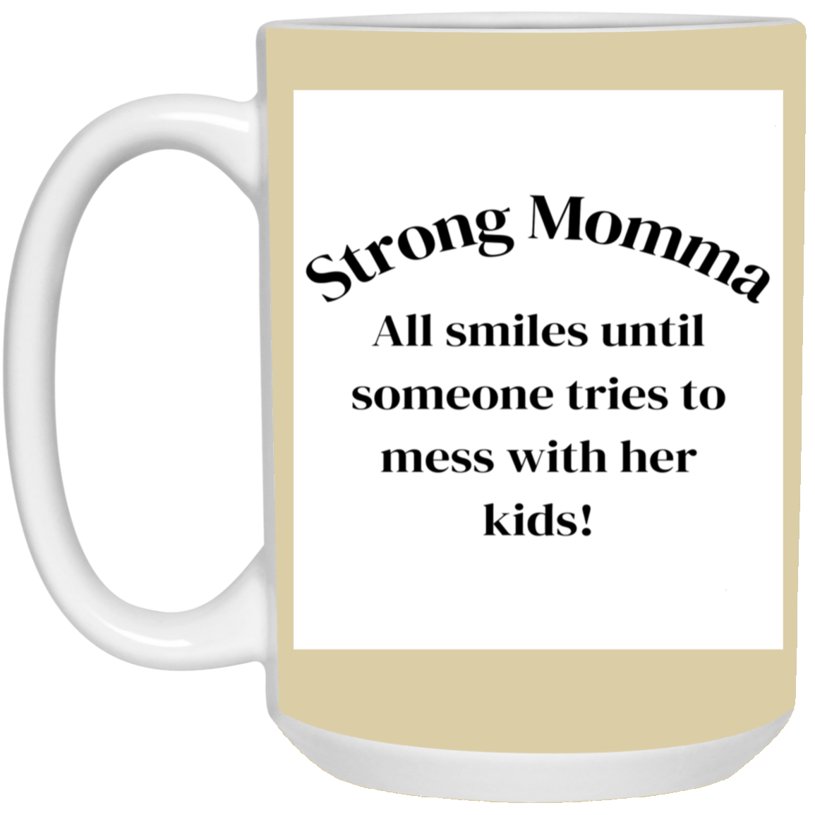 Strong Momma 11oz White Mug