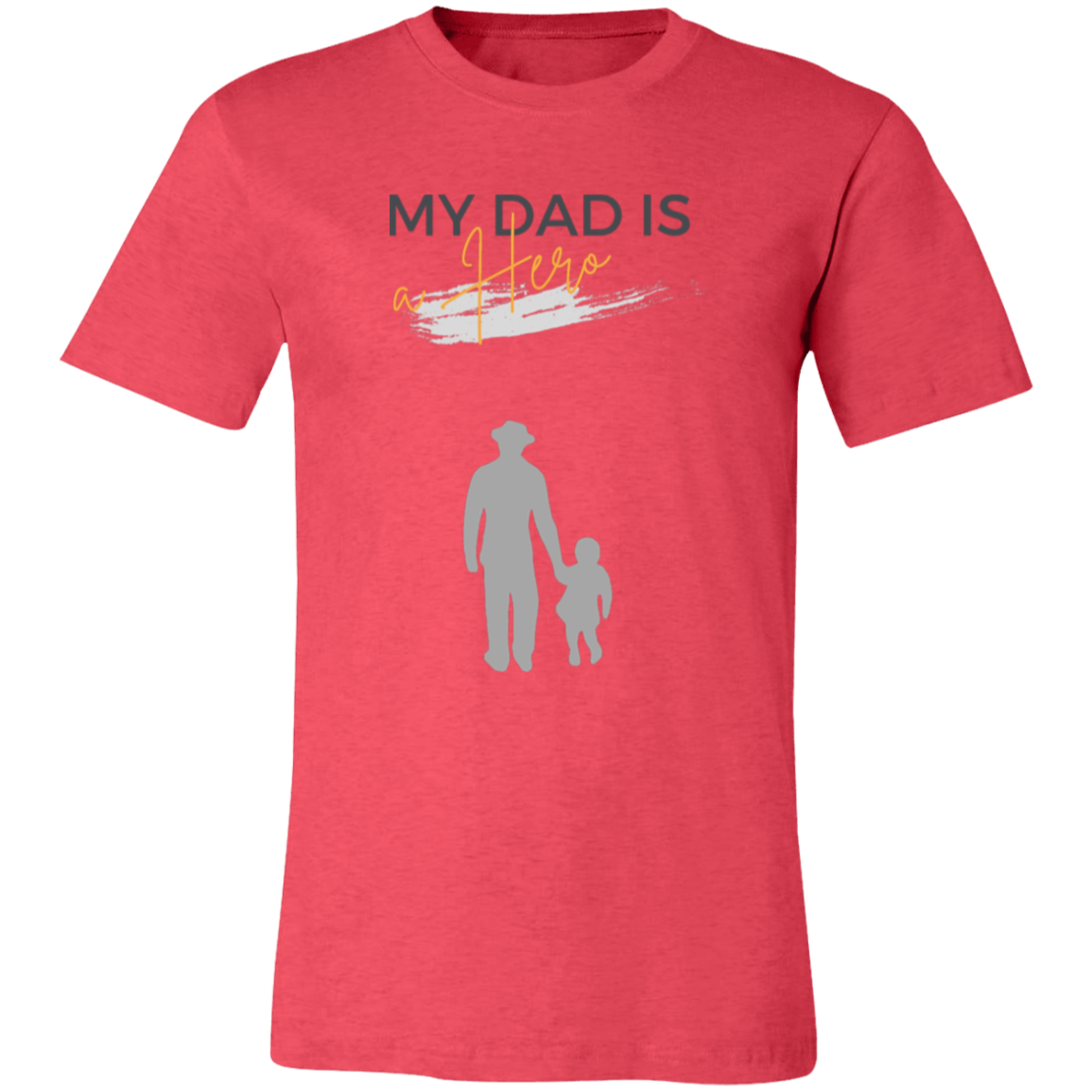 My Dad is my Hero Unisex Jersey Short-Sleeve T-Shirt