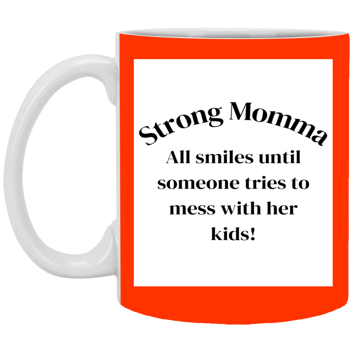Strong Momma 11oz White Mug