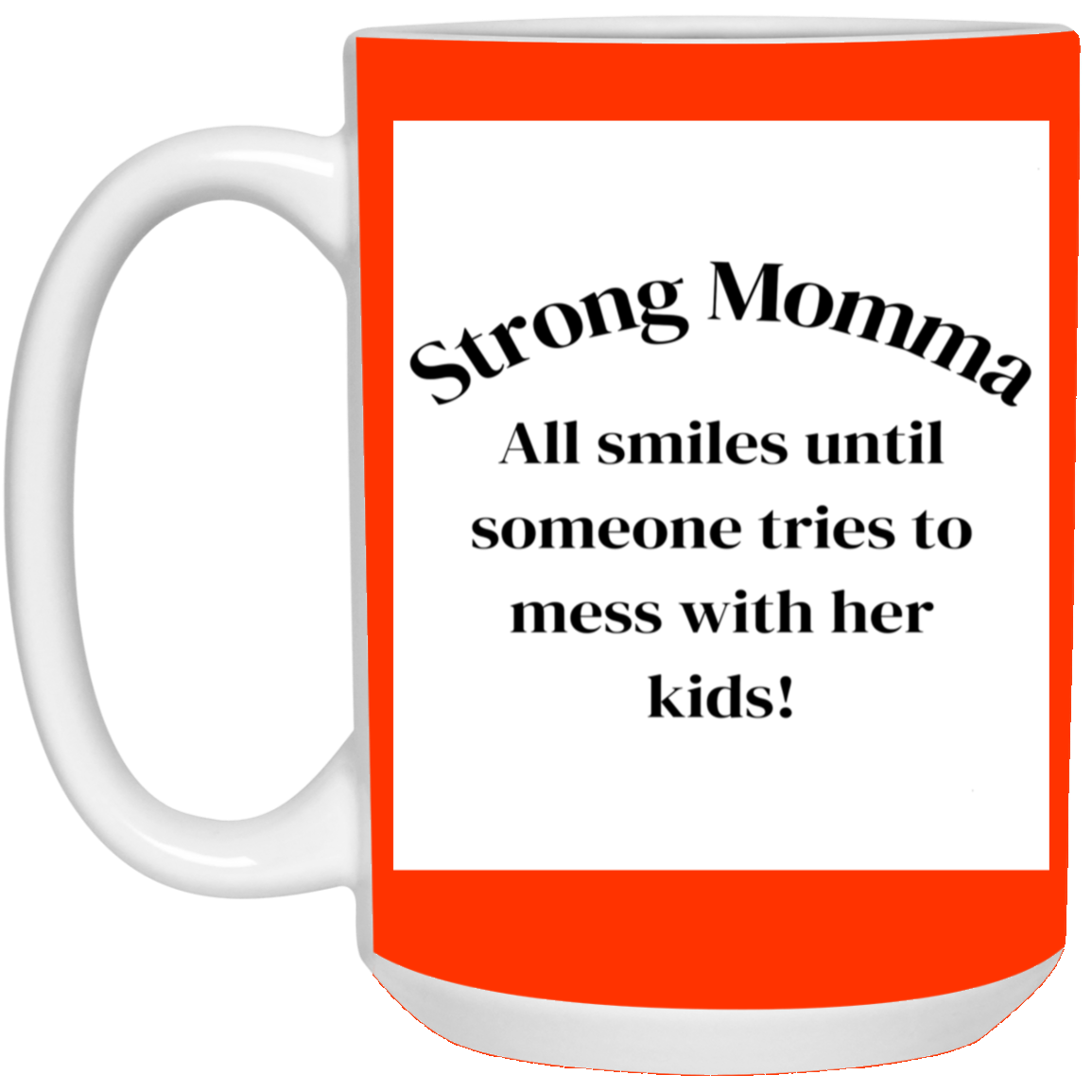 Strong Momma 11oz White Mug