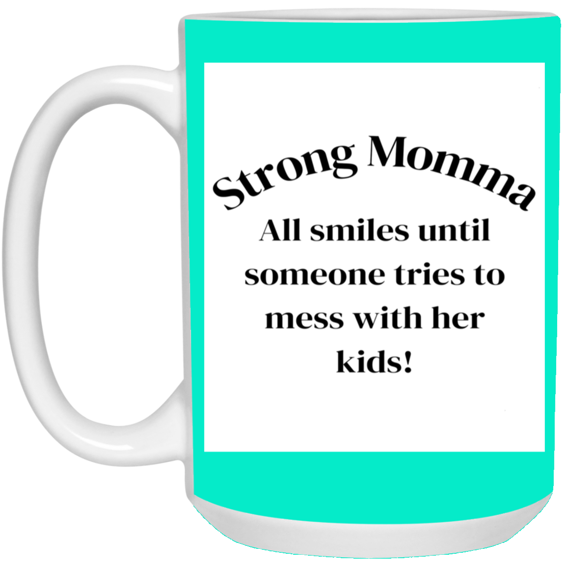 Strong Momma 11oz White Mug