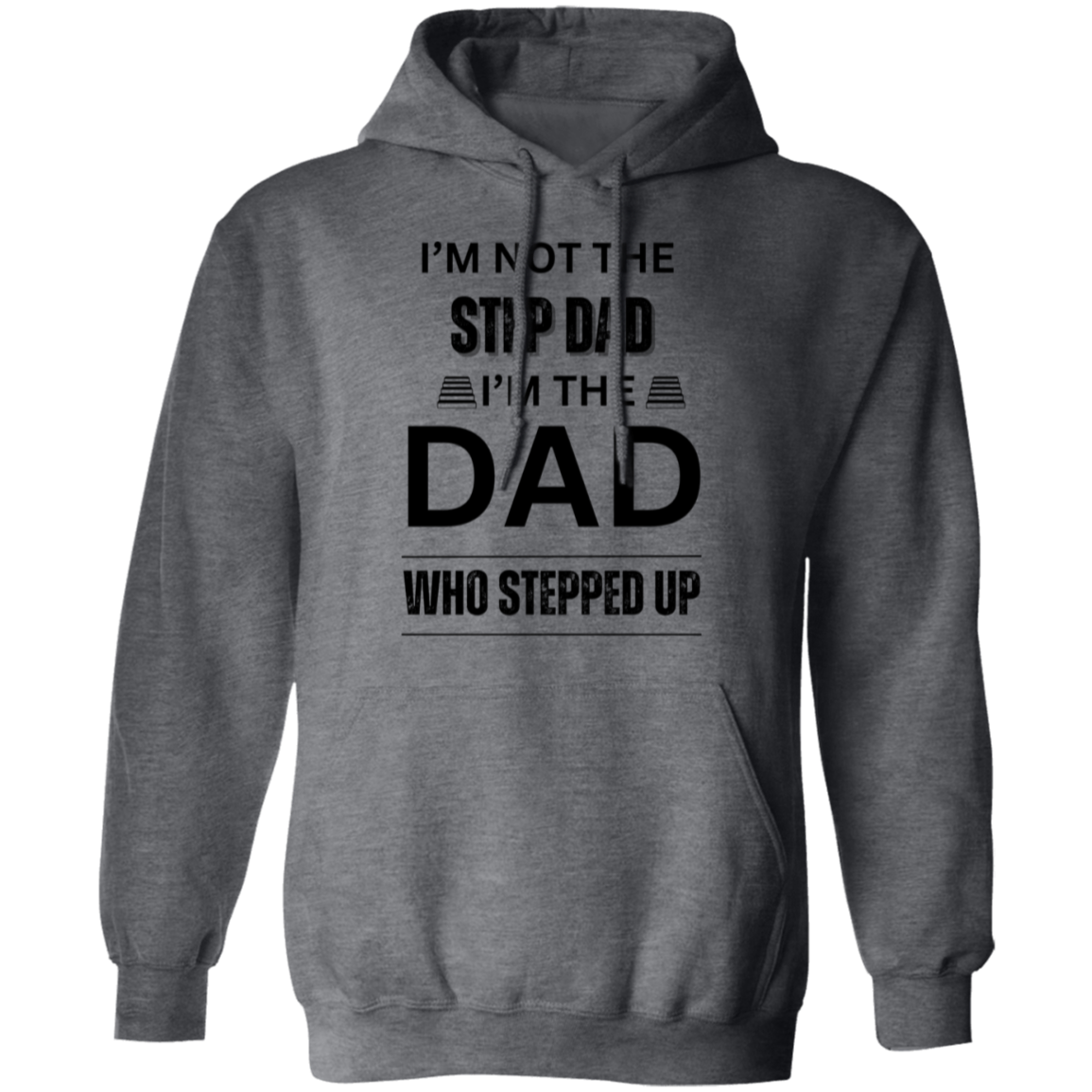 I'M NOT THE STEP DAD (BL) 5.3 oz. T-Shirt