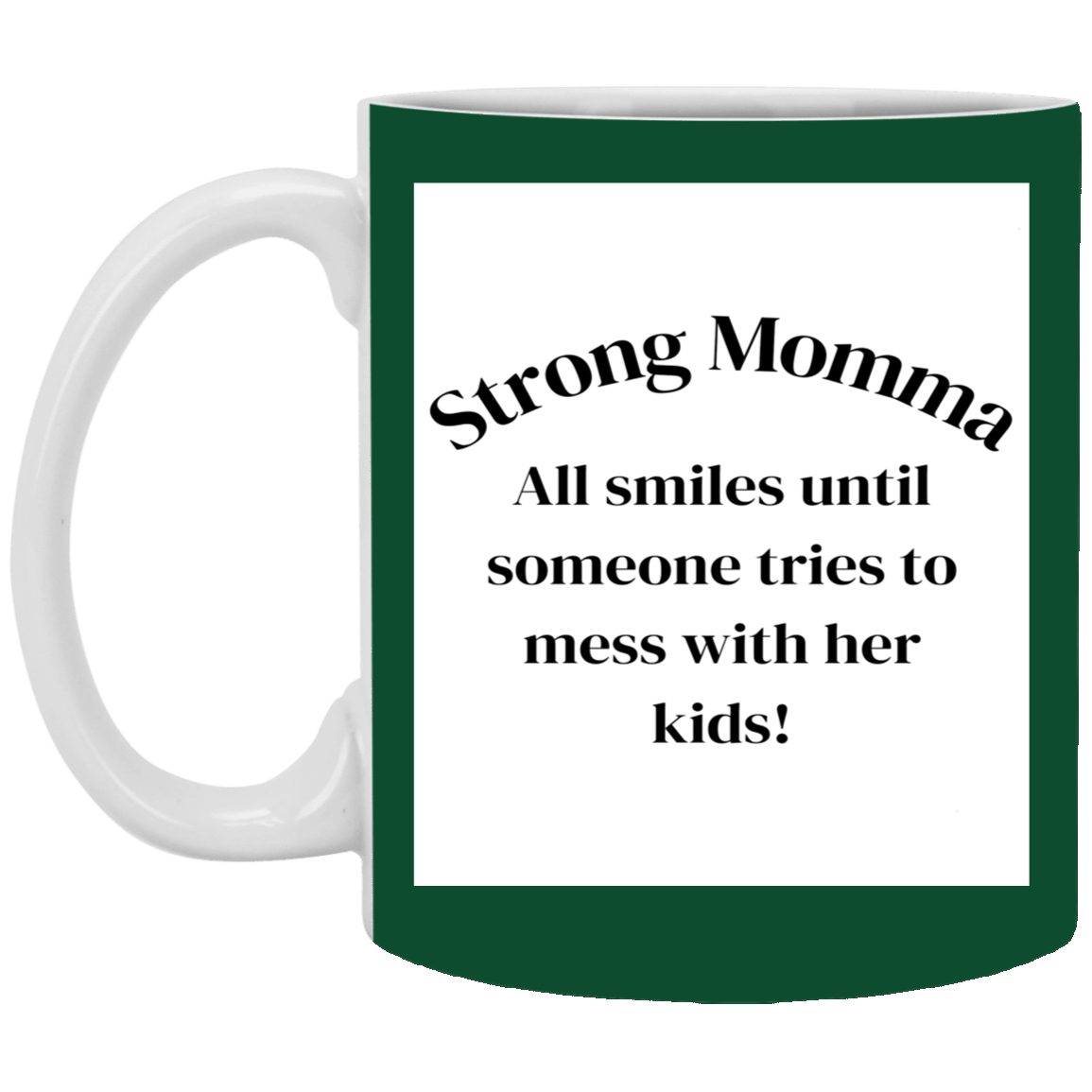 Strong Momma 11oz White Mug